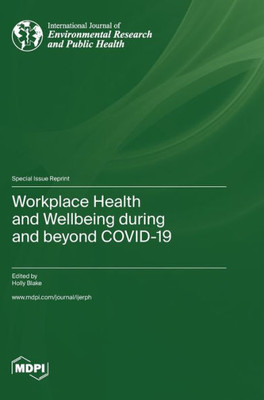 Workplace Health And Wellbeing During And Beyond Covid-19