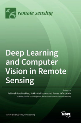 Deep Learning And Computer Vision In Remote Sensing