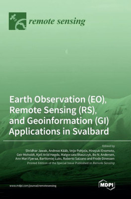 Earth Observation (Eo), Remote Sensing (Rs), And Geoinformation (Gi) Applications In Svalbard