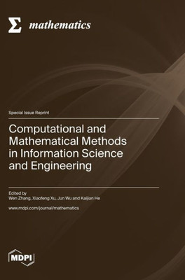 Computational And Mathematical Methods In Information Science And Engineering