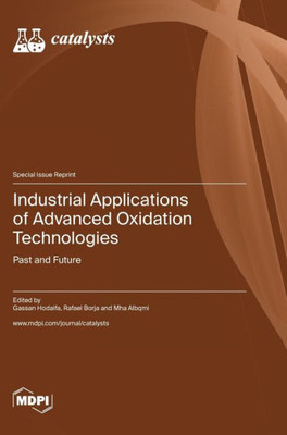 Industrial Applications Of Advanced Oxidation Technologies: Past And Future