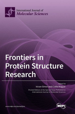 Frontiers In Protein Structure Research