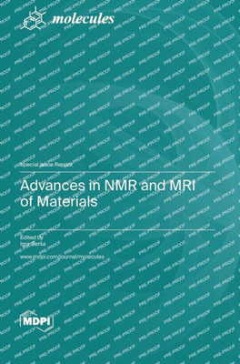 Advances In Nmr And Mri Of Materials