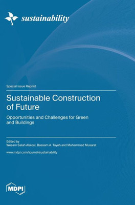 Sustainable Construction Of Future: Opportunities And Challenges For Green And Buildings