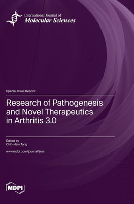Research Of Pathogenesis And Novel Therapeutics In Arthritis 3.0