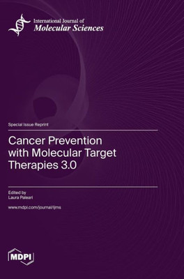 Cancer Prevention With Molecular Target Therapies 3.0