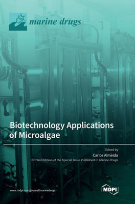 Biotechnology Applications Of Microalgae