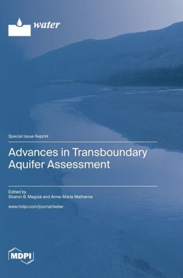 Advances In Transboundary Aquifer Assessment
