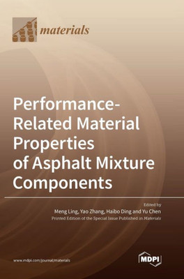Performance-Related Material Properties Of Asphalt Mixture Components
