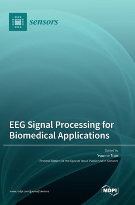 Eeg Signal Processing For Biomedical Applications