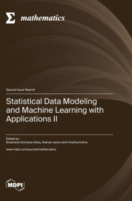 Statistical Data Modeling And Machine Learning With Applications Ii