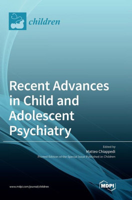 Recent Advances In Child And Adolescent Psychiatry
