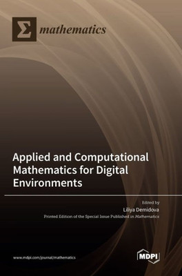 Applied And Computational Mathematics For Digital Environments