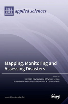 Mapping, Monitoring And Assessing Disasters