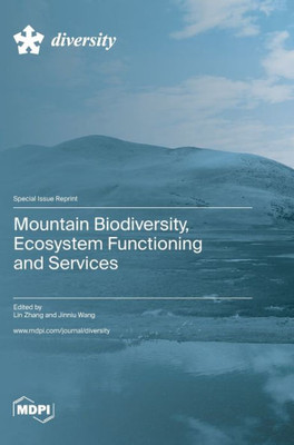 Mountain Biodiversity, Ecosystem Functioning And Services