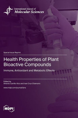 Health Properties Of Plant Bioactive Compounds: Immune, Antioxidant And Metabolic Effects