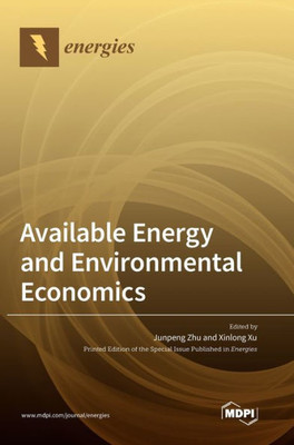 Available Energy And Environmental Economics