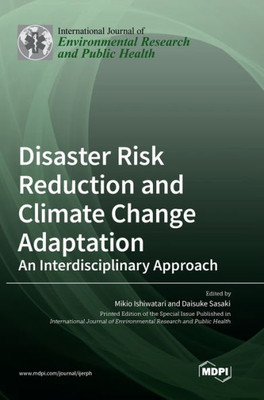 Disaster Risk Reduction And Climate Change Adaptation: An Interdisciplinary Approach