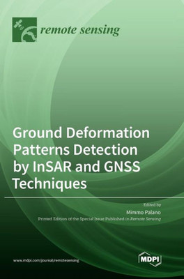 Ground Deformation Patterns Detection By Insar And Gnss Techniques