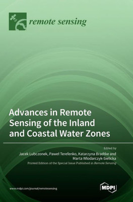 Advances In Remote Sensing Of The Inland And Coastal Water Zones