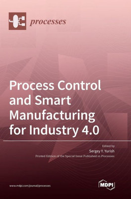 Process Control And Smart Manufacturing For Industry 4.0