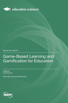 Game-Based Learning And Gamification For Education