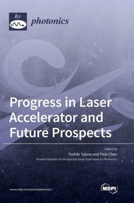 Progress In Laser Accelerator And Future Prospects