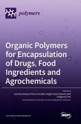 Organic Polymers For Encapsulation Of Drugs, Food Ingredients And Agrochemicals