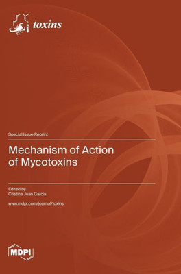 Mechanism Of Action Of Mycotoxins