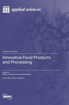 Innovative Food Products And Processing