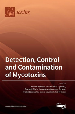 Detection, Control And Contamination Of Mycotoxins