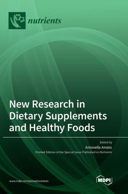 New Research In Dietary Supplements And Healthy Foods