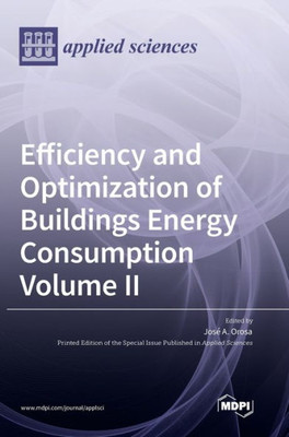 Efficiency And Optimization Of Buildings Energy Consumption: Volume Ii