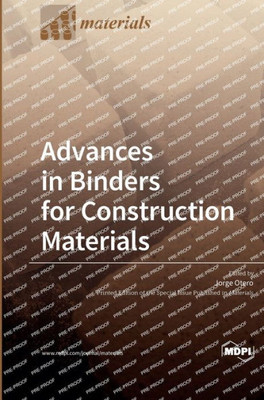 Advances In Binders For Construction Materials