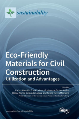Eco-Friendly Materials For Civil Construction: Utilization And Advantages