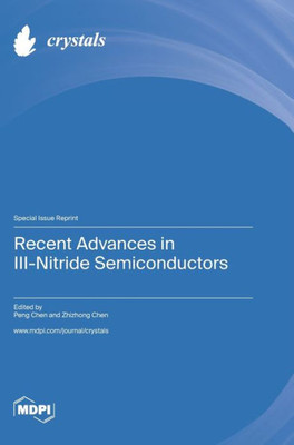 Recent Advances In Iii-Nitride Semiconductors