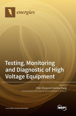 Testing, Monitoring And Diagnostic Of High Voltage Equipment