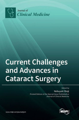 Current Challenges And Advances In Cataract Surgery