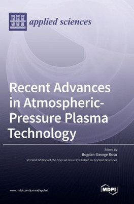 Recent Advances In Atmospheric-Pressure Plasma Technology