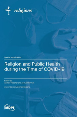 Religion And Public Health During The Time Of Covid-19