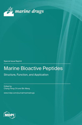 Marine Bioactive Peptides: Structure, Function, And Application