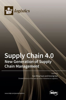 Supply Chain 4.0: New Generation Of Supply Chain Management