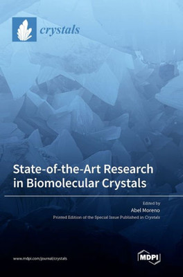 State-Of-The-Art Research In Biomolecular Crystals