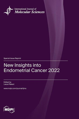 New Insights Into Endometrial Cancer 2022