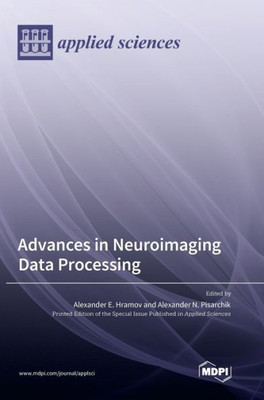 Advances In Neuroimaging Data Processing