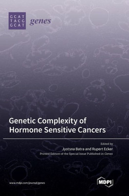 Genetic Complexity Of Hormone Sensitive Cancers