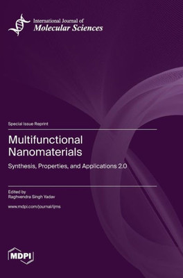 Multifunctional Nanomaterials: Synthesis, Properties, And Applications 2.0