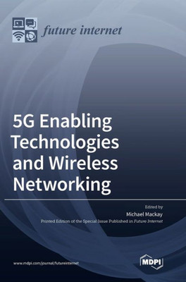 5G Enabling Technologies And Wireless Networking