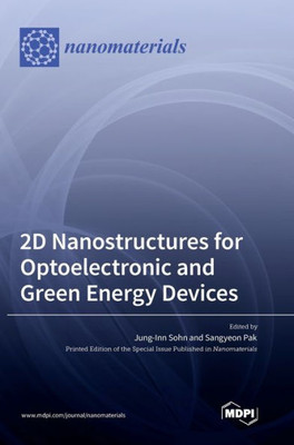 2D Nanostructures For Optoelectronic And Green Energy Devices