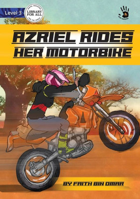 Azriel Rides Her Motorbike - Our Yarning